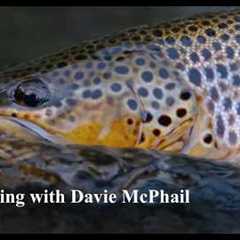 Fly Fishing with Davie McPhail
