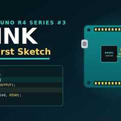 Your First Arduino UNO R4 Program — LED Blink Step by Step