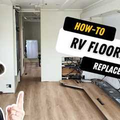 HOW TO REPLACE RV FLOORING || RV RENOVATIONS