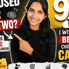 9 THINGS I WISH I KNEW BEFORE CHOOSING MY CAREER. Career choosing tips .Are you confused after +2?