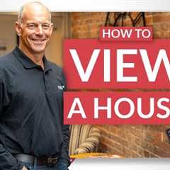 How to View a Property | No-Nonsense Guide to Buying a Home