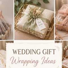 💝 Elegant Wedding Gift Wrapping Ideas..