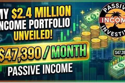 My $2.4 Million Covered Call Income Stock Portfolio Unveiled: 47k/Month - May 2026 Update #60