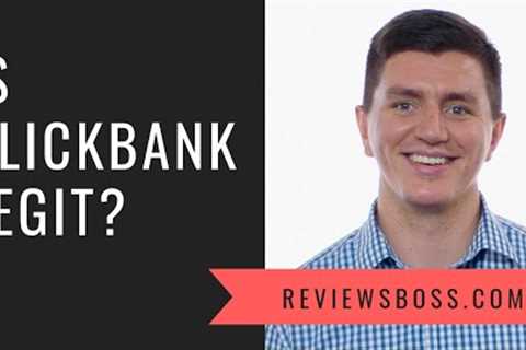 Is Clickbank Legit? My Take With 10+ Years' Experience