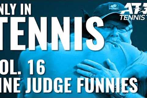 Tennis Line Judge Funny Moments &amp; Fails! | ONLY IN TENNIS Vol.16