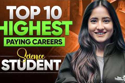 Top 10 Highest Paying Career Options & High Salary Courses For Science Students | Tapur Ma'am