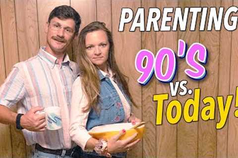Parenting: 90s vs Today