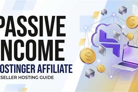 How to Earn Passive Income with Hostinger | Freelance Affiliate Marketing & Reseller Hosting..