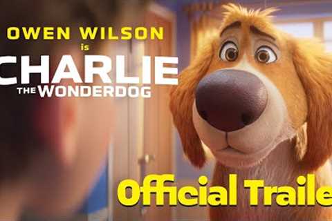 Charlie the Wonderdog | Official Trailer (2026) | Starring Owen Wilson