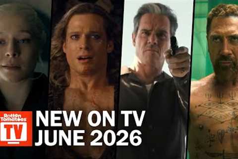 Top TV Shows Premiering in June 2026 | Rotten Tomatoes TV