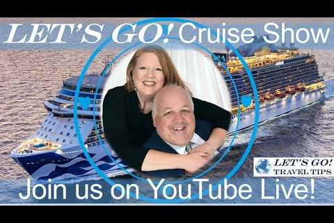 LET'S GO! MONDAY NIGHT LIVE CRUISE SHOW w/Allison & Gordon 8 pm Eastern Time
