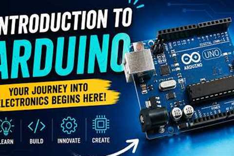 Introduction to Arduino | Start Your Robotics Journey Today!