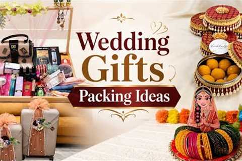 Wedding Gifts Packing ideas for Bride and Groom 2026 | Wedding Bride Gifts