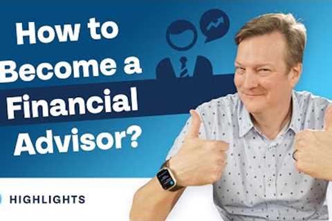 What Does It Take to Become a Financial Advisor?