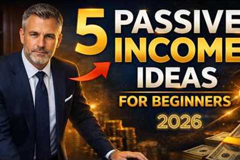 5 Passive Income Ideas For Beginners That Actually Work in 2026