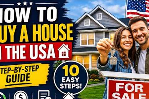 How to Buy a House in the USA | Step-by-Step Guide #HomeBuying #USARealEstate