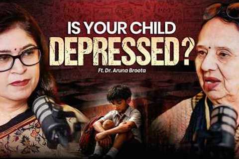 Biggest Parenting Mistakes, Childhood Traumas, Depression ft Dr Aruna Broota | TheTeacherApp Pod EP3