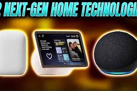 12 Next Generation Home Technologies You Must See Before They Arrive