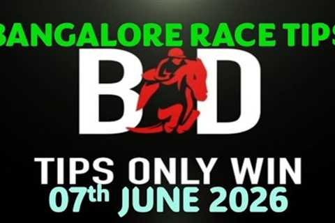 BANGALORE RACE TIPS | 07/06/2026 | HORSE RACING TIPS | TODAY BANGALORE RACE TIPS | (@TIPSONLYWIN)