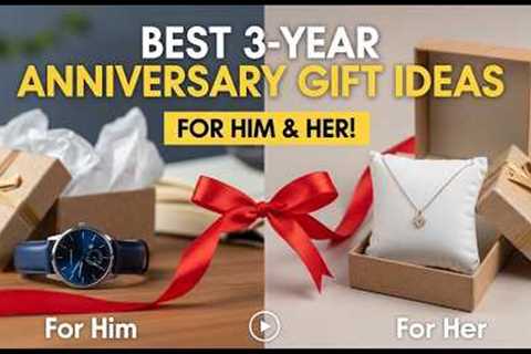 16 Best 3 Year Anniversary Gift Ideas For Him & Her (Leather Anniversary Gifts 2026)