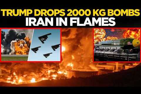 US Strikes Iran LIVE: 2,000‑Pound Bunker Buster Bombs Ignite Fierce Blasts | Trump Latest Live | US