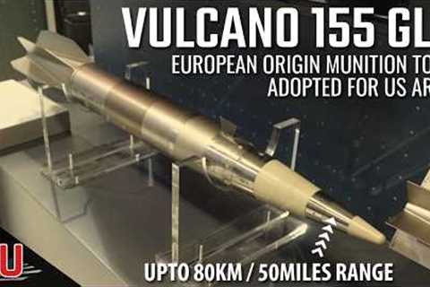 Why Vulcano 155 GLR derived new shell will provide US Army a much needed combat edge ?