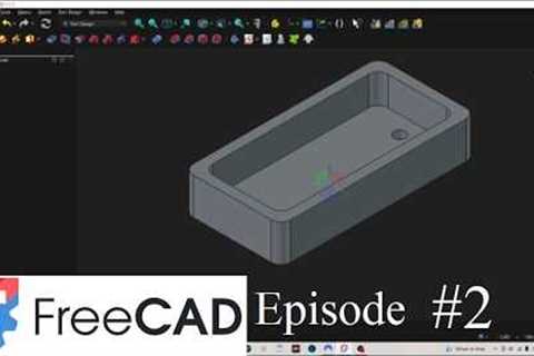Episode 2 FreeCAD This tutorial is for beginners to the program, design tools and CAD modelling