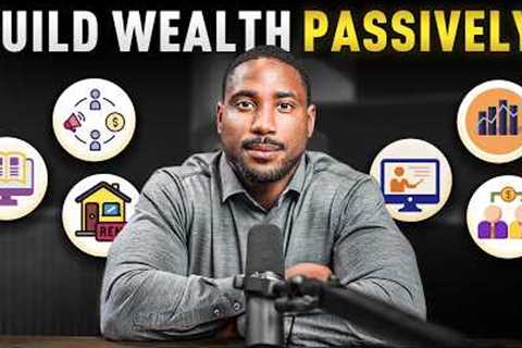 9 Passive Income Ideas - How I Make 7 Figures Per Year!