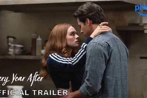 Every Year After - Official Trailer | Prime Video