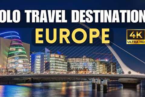 10 Best European Cities for Solo Travelers | 4K Travel Guide