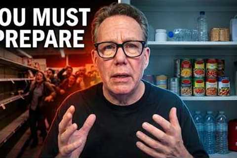 Start Prepping NOW: THIS is Why - Get Ready!