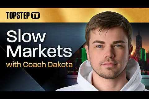 TopstepTV: Slow Markets with Dakota - Live Futures Day Trading (6/11/26)