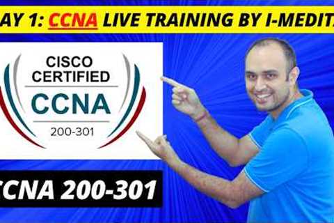 CCNA 200-301 Live Online Course: Day 1 (Start Your Networking Career TODAY!) | I-MEDITA