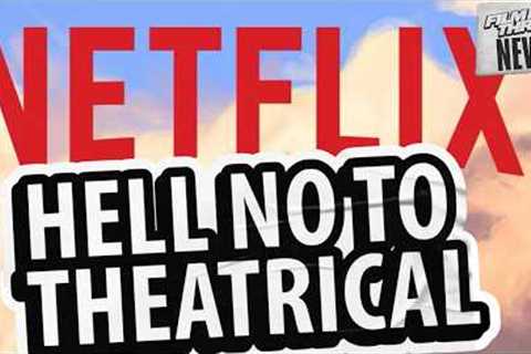 NETFLIX WILL NO LONGER WORK WITH DIRECTORS WHO WANT THEATRICAL RELEASES | Film Threat News