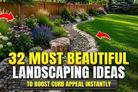 32 Most Beautiful Landscaping Ideas for Stunning Curb Appeal