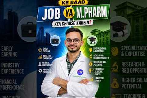 Job Vs M Pharm after B Pharm| Kaun Sa Career Option Better Hai? |