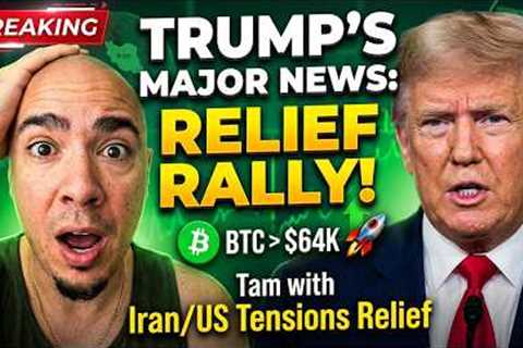 🚨BREAKING: Crypto Relief As TRUMP Makes Major Announcement On Iran/US Tensions!
