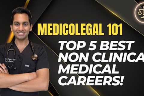 Top 5 BEST Non clinical Medical Careers!