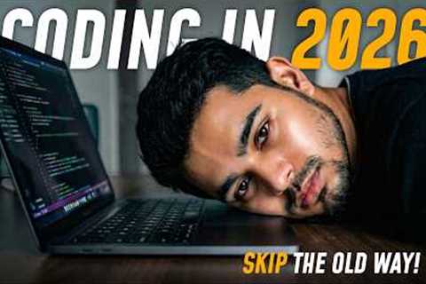 How I Would Learn to Code in 2026 (If I had to start over) | Beginner Guide
