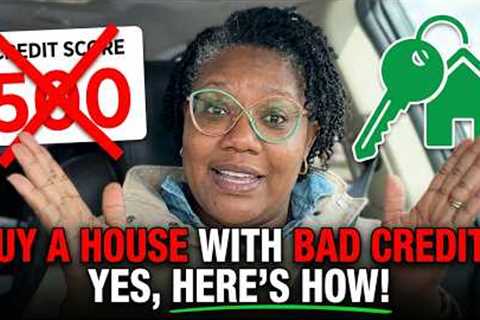 How to buy a house with bad credit in 2026