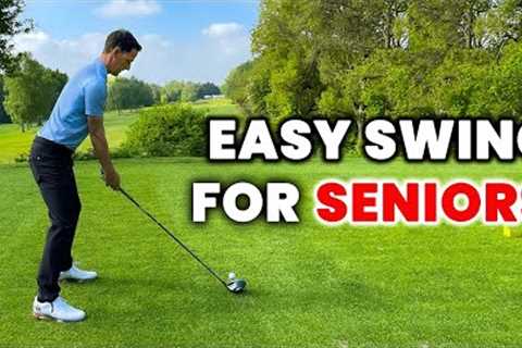 Easiest Swing in Golf for SENIOR Golfers