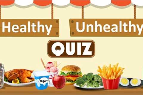 Healthy vs. Unhealthy Foods Quiz for Kids | The Ultimate Food Showdown | Making Healthy Food Choices