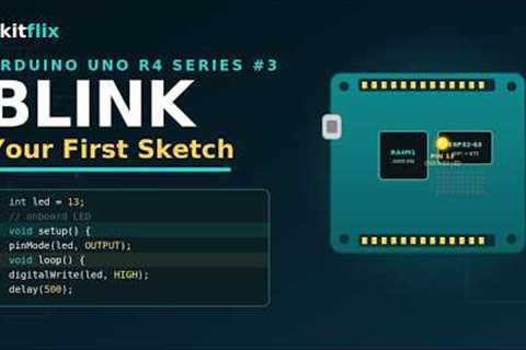 Your First Arduino UNO R4 Program — LED Blink Step by Step