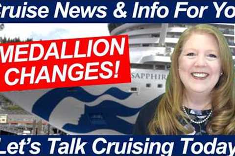 CRUISE NEWS! BIG Princess Changes! Medallions, Embarkation &amp; Ruby Princess Update