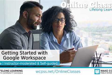 WCPSS Career Training Certificates - Getting Started with Google Workspace