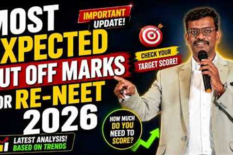 Most Expected Cut Off Marks for RE NEET 2026 | Govt and Private Medical Colleges Safe Marks | Mizpah
