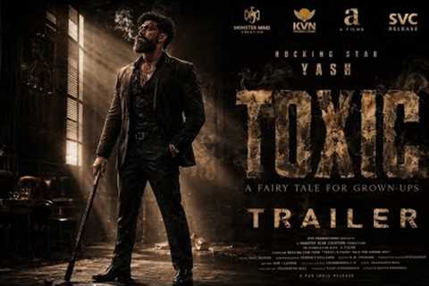 Toxic - Official Trailer | Yash | Geetu Mohandas | New Movie Trailer | Trailer 2026
