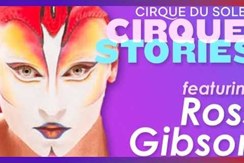Who is Ross Gibson? | Behind the Scenes | Cirque Stories | Episode #3 | Cirque du Soleil