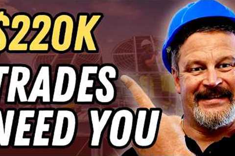 The 10 Highest Paying Trade Jobs That Are BEGGING for Workers