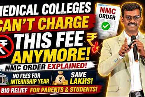 💰Medical Colleges Can't Charge This Fee Anymore! NMC Order Explained | MBBS Fees Only for 4.5..